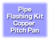 Pipe Flashing Kit - Copper Pitch Pan, for Solar Water Heater Systems, Model PFK-CPP-0.50